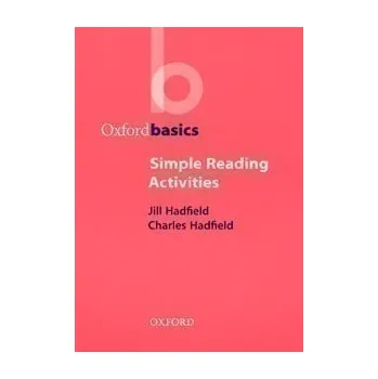 Anglický jazyk Oxford Basics Simple Reading Activities - Jill Hadfield