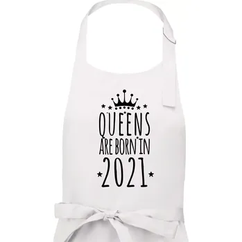Kuchyňská zástěra Queens are born in 2021 - Dámská zástěra na vaření - Univerzální velikost ( Bílá )