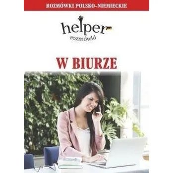 Německý jazyk Helper niemiecki - W biurze wyd. 2018 KRAM - Magdalena Depritz