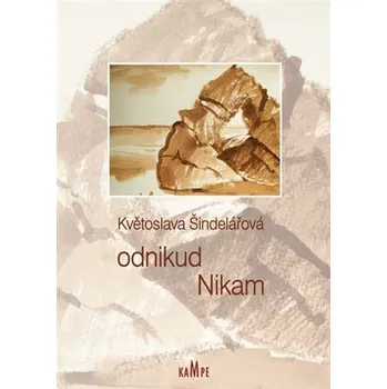 Poezie Odnikud Nikam - Květoslava Šindelářová