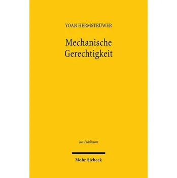 Mechanische Gerechtigkeit - Hermstrüwer, Yoan