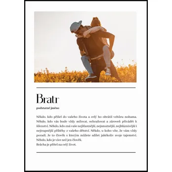 Plakát Jen tak z lásky Plakát Definice slova Bratr Rozměr plakátu: A4 (21 x 29,7 cm), Varianta: S fotkou