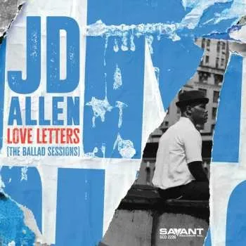 Zahraniční hudba CD J.D. Allen: Love Letters (The Ballad Sessions) 2025 The Ballad Sesssions