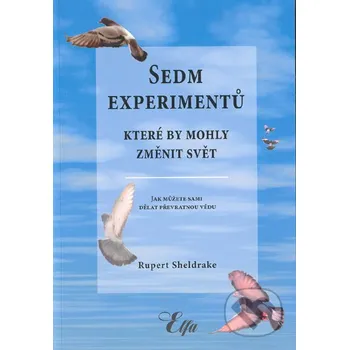 Kniha Sedm experimentů které by mohli změnit svět - Rupert Sheldrake Elfa