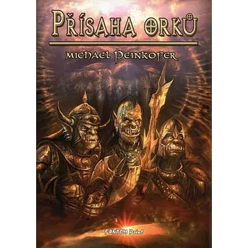 Orkové 2 - Přísaha orků - Michael Peinkofer