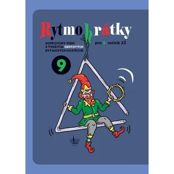 Rytmohrátky 9 - Doprovody písní s využitím Orffových rytmických nástrojů