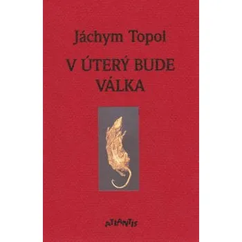 Poezie V úterý bude válka - Jáchym Topol