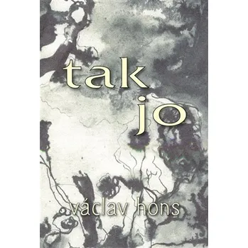 Poezie Tak Jo - Václav Hons