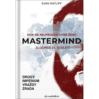 Mastermind / Hon na nejproduktivnějšího zločince 21. století - Evan Ratliff