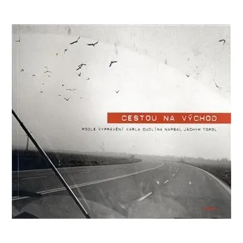 Umění Cestou na východ - Karel Cudlín