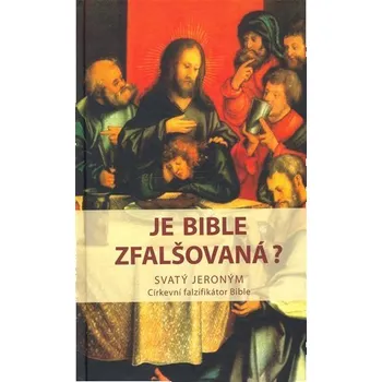 Je bible zfalšovaná? - Jeroným Svatý