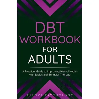 DBT Workbook for Adults - Psychology, Relove