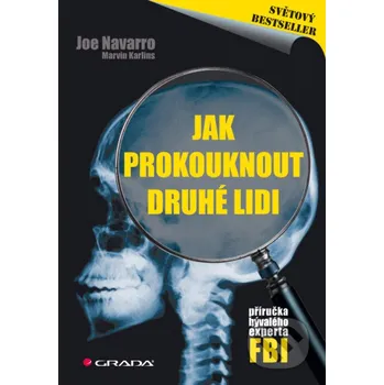 Kniha Jak prokouknout druhé lidi - Joe Navarro, Marvin Karlins Grada