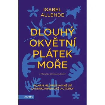 Dlouhý okvětní plátek moře - Isabel Allende