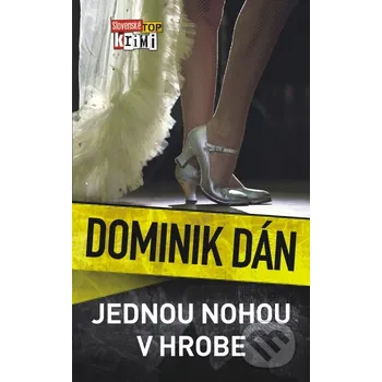 Kniha Jednou nohou v hrobe - Dominik Dán Slovart