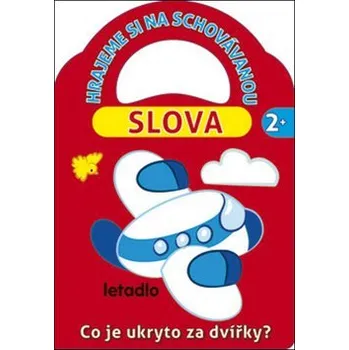 Bystrá hlava Hrajeme si na schovávanou Slova 2+ - kolektiv autorů