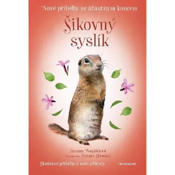 Šikovný syslík - Nové příběhy se šťastným koncem - Zuzana Pospíšilová