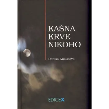 Kašna krve nikoho - Denisa Knausová