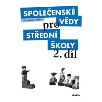 Společenské vědy pro SŠ 2.díl - Průvodce pro učitele - Martin Drnek
