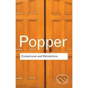 Cizojazyčná kniha Conjectures and Refutations - Karl R. Popper Routledge
