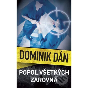 Kniha Popol všetkých zarovná - Dominik Dán Slovart