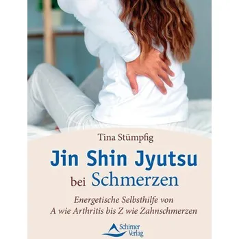 Jin Shin Jyutsu bei Schmerzen - Stümpfig, Tina [DE] (2025, Brožovaná, Schirner Verlag)