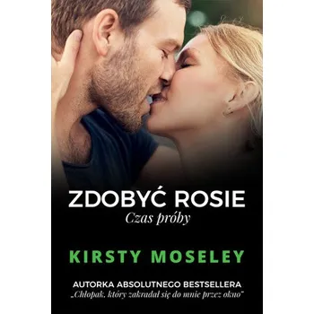 ZDOBYĆ ROSIE CZAS PRÓBY - Kirsty Moseley