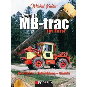 Werner MB-trac im Forst - Kaiser, Michel
