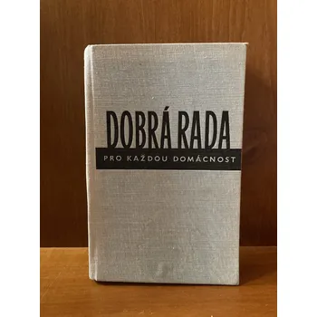 Dobrá rada pro každou domácnosti - Joza Břízová a Božena Krchová