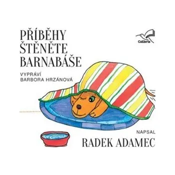 Příběhy štěněte Barnabáše - CD - Radek Adamec