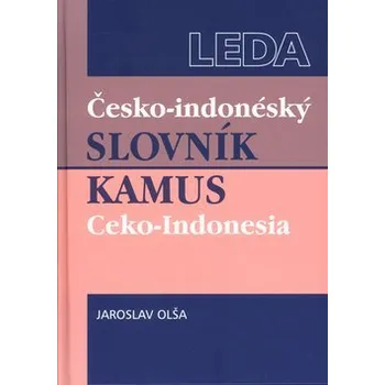 Cizojazyčná kniha Česko-indonéský slovník / Kamus Ceko-Indonesia - Jaroslav Olša