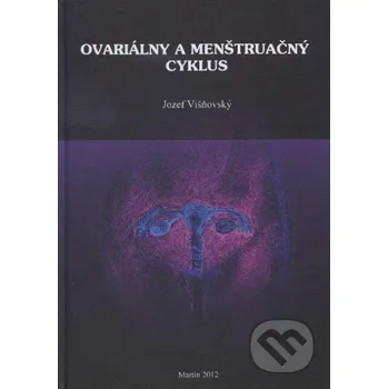 Ovariálny a menštruačný cyklus - Jozef Višňovský Višňovský