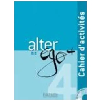 Francouzský jazyk Alter Ego Plus B2 Cahier d´activités + CD - kolektiv autorů