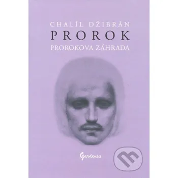 Prorok, Prorokova záhrada - Chalíl Džibrán Gardenia