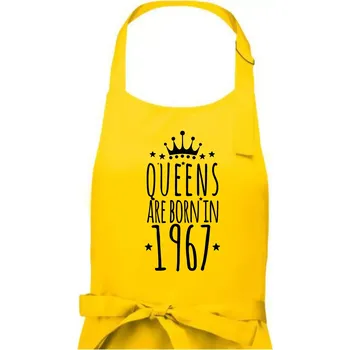 Kuchyňská zástěra Queens are born in 1967 - Dámská zástěra na vaření - Univerzální velikost ( Žlutá )