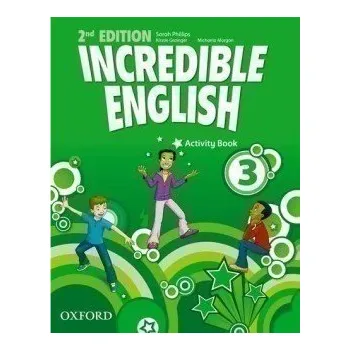 Anglický jazyk Incredible English 3 Activity Book (2nd) - Sarah Phillips