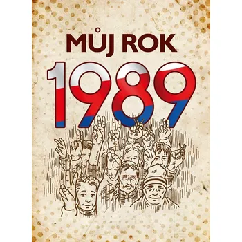 Můj rok 1989, 2. vydání - Martin Ježek