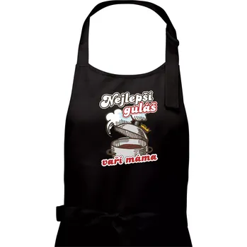 Kuchyňská zástěra Nejlepší guláš vaří máma - Dámská zástěra na vaření - Univerzální velikost ( Černá )