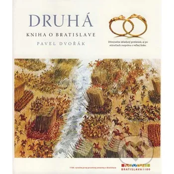 Druhá kniha o Bratislave - Pavel Dvořák Rak