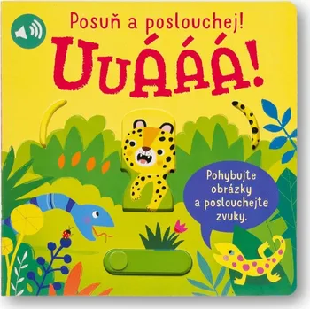 Bystrá hlava Uuááá! Posuň a poslouchej!