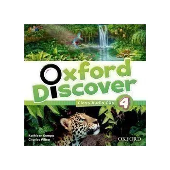 Anglický jazyk Oxford Discover 4 Class Audio CDs /3/ - Kathleen Kampa