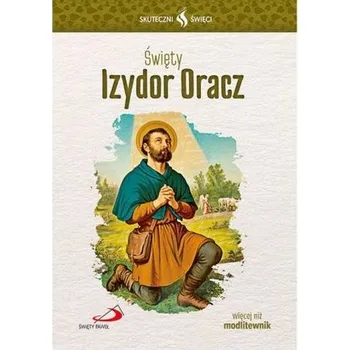 Literární biografie Skuteczni Święci - Święty Izydor Oracz