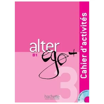 Francouzský jazyk Alter Ego + B1 Cahier d´activits + CD audio (French Edition) - Sylvie Pons