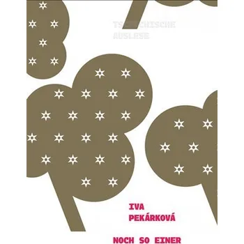 Noch so einer - Iva Pekárková