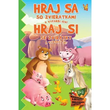 Cizojazyčná kniha Hraj si se zvířatky a vybarvi je! / Hraj sa so zvieratkami a vyfarbi ich!
