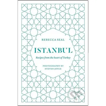Istanbul - Rebecca Seal, Steven Joyce Hardie Grant