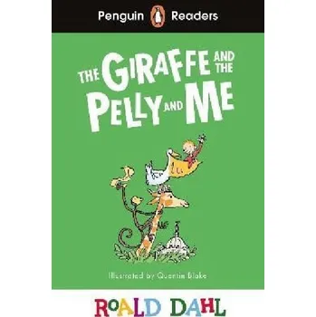Anglický jazyk Penguin Readers Level 1: Roald Dahl The Giraffe and the Pelly and Me (ELT Graded Reader) - Roald Dahl