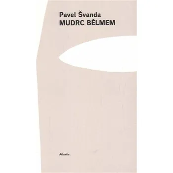 Poezie Mudrc bělmem - Pavel Švanda
