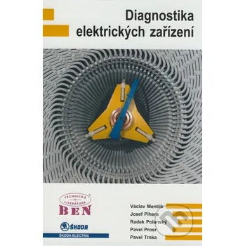 Technika Diagnostika elektrických zařízení - Václav Mentlík a kol. BEN - technická literatura