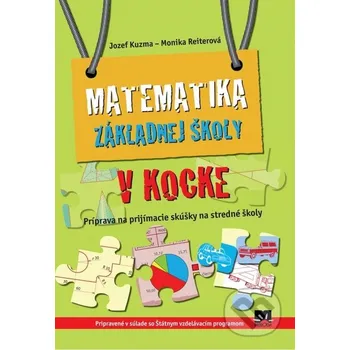 Matematika Matematika základnej školy v kocke - Jozef Kuzma, Monika Reiterová Príroda